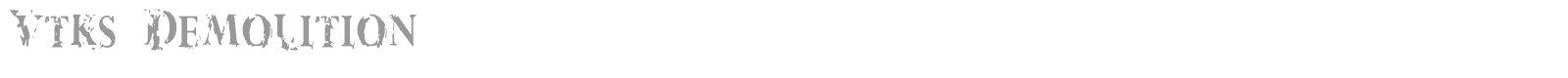 Vtks Demolition font preview